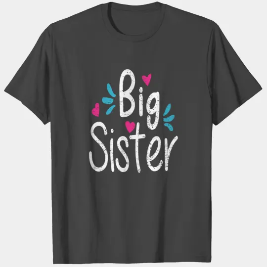BIG SISTER, the big sister T Shirts