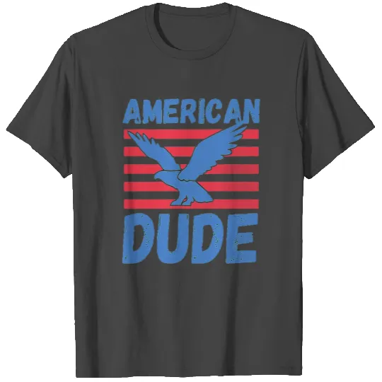 American Dude - Proud American Eagle T Shirts