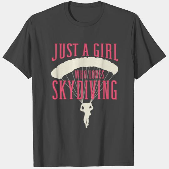 Skydiving Just A Girl Who Loves Skydiving Skydiver T Shirts