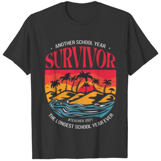 Survivor school teacher school year design T-shirt