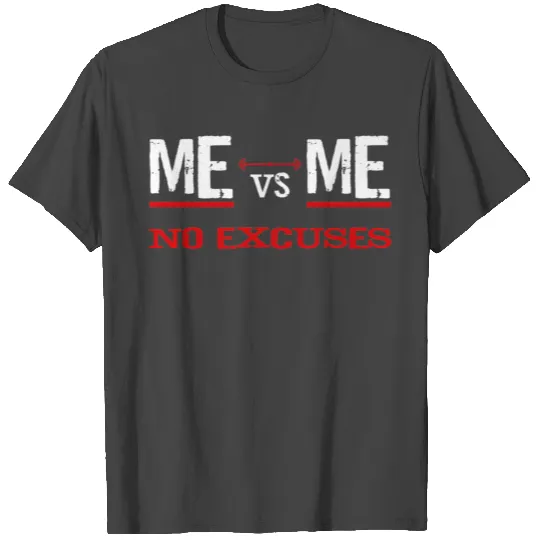 ME vs ME No Excuses Premium T T Shirts