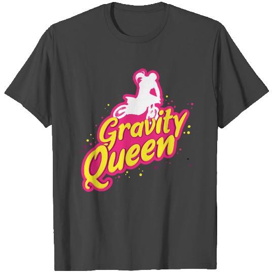 Dirt Bike Rider Motocross Gravity Queen T Shirts