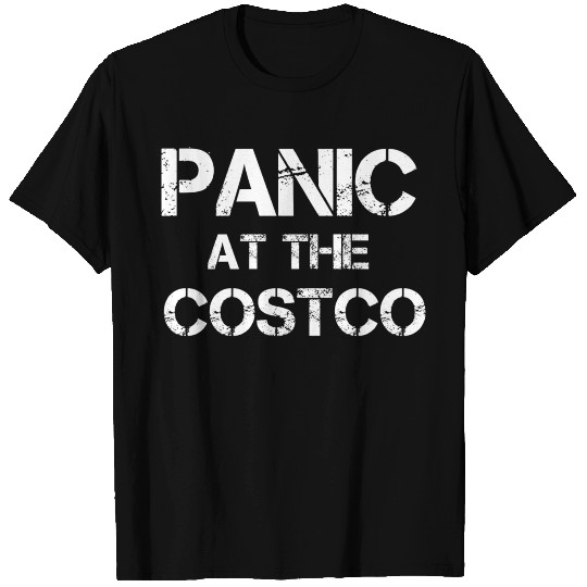 panic at the costco T Shirts