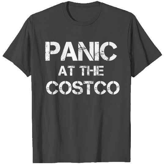 panic at the costco T Shirts