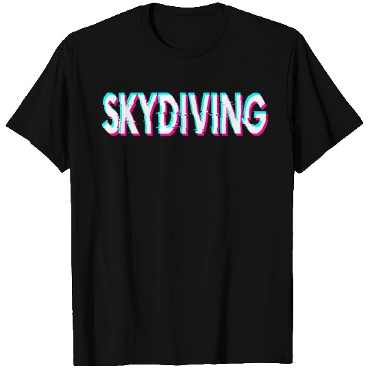 Skydiving for Skydiver Skydive T Shirts