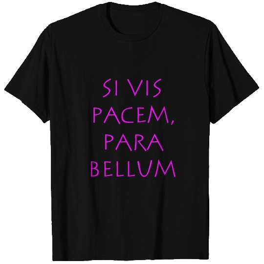 Si vis pacem para bellum T Shirts