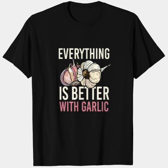 Better With Garlic Garlic Vegetable Cook T Shirts