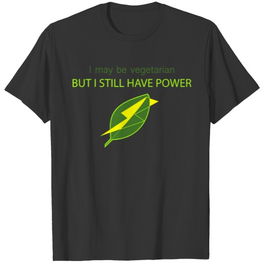 I May Be Vegetarian T-shirt