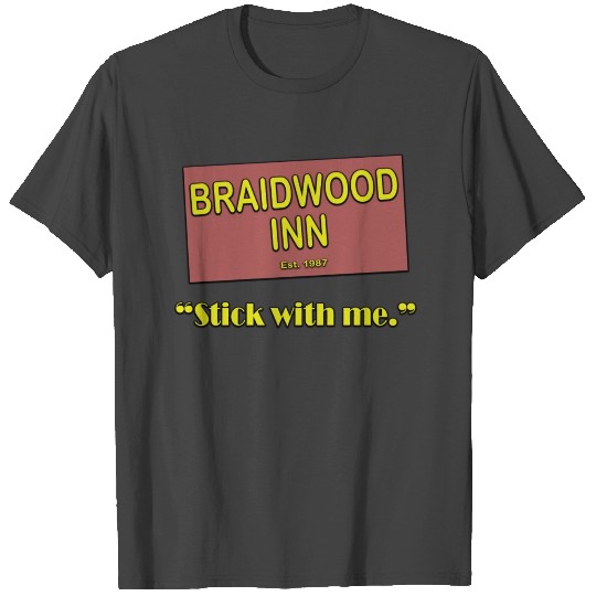 Braidwood Inn - Planes, Trains and Automobiles T Shirts