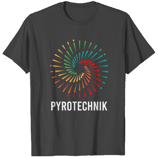 Pyrotechnics Pyrotechnician Crew Fireworks Pyro T Shirts