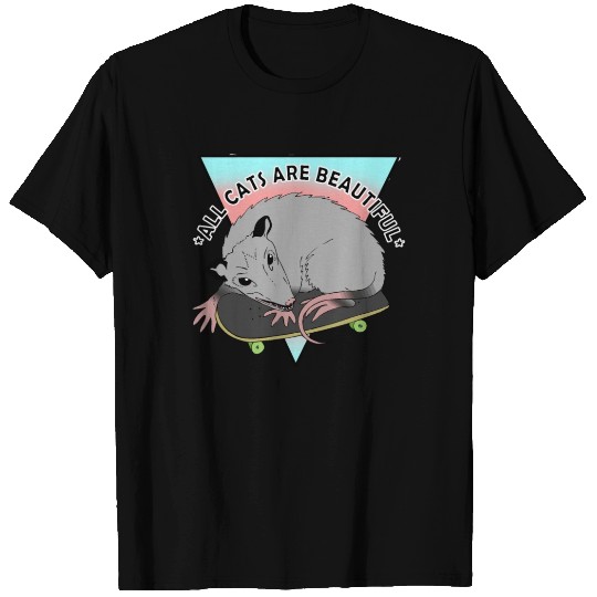 all cats are beautiful trans skateboarding opossum T Shirts