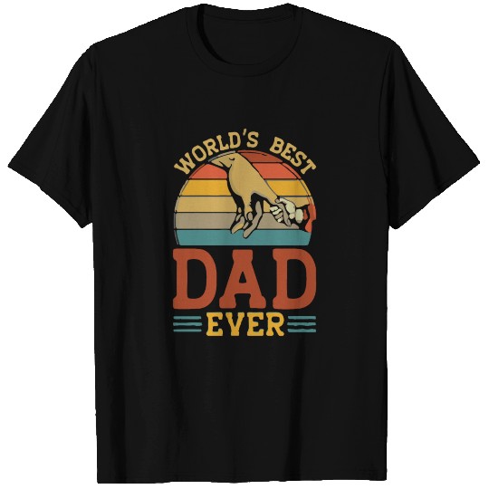 World s Best Dad Ever T Shirts