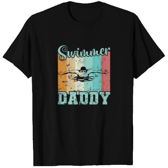 Swim Daddy is the best T Shirts