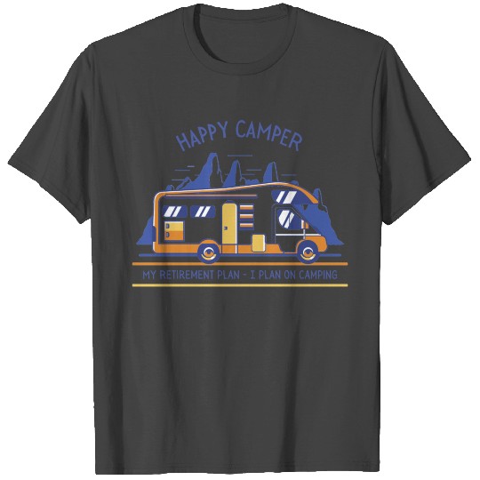 My retirement plan Motor Home RV Camping T Shirts