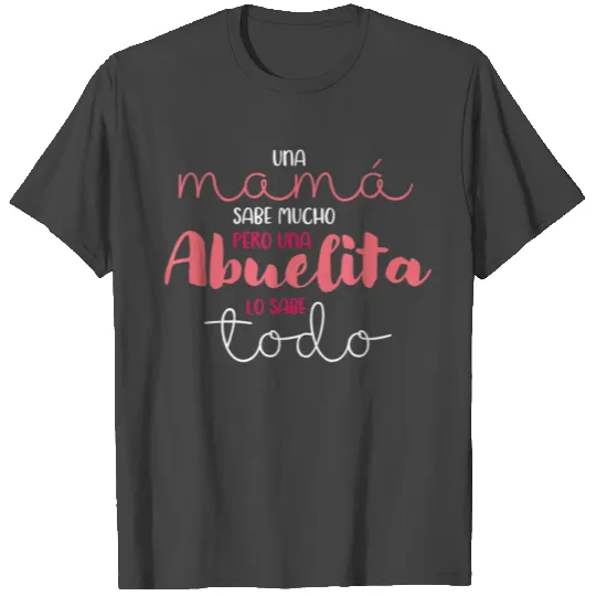 Abuelita Sabe Todo Dia de la Madre Regalo para Mam T Shirts