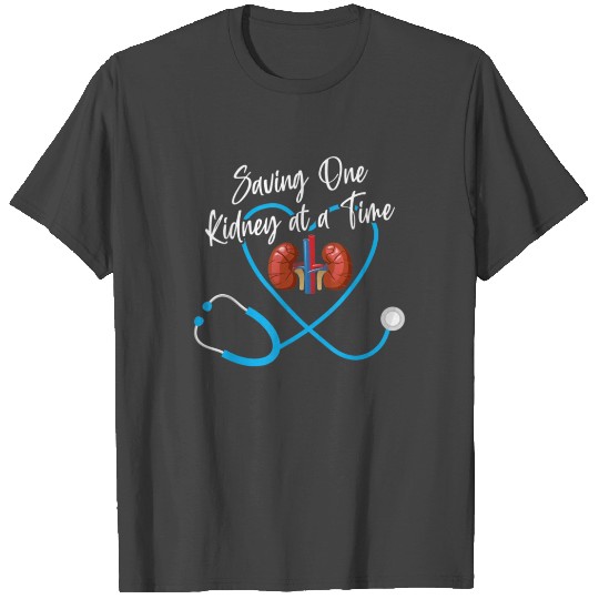 Dialysis Nurse Nephrology Kidney Disease Failure N T Shirts