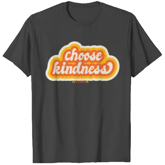 Choose Kindness Orange T Shirts