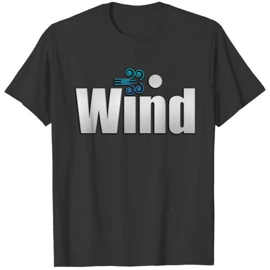 Wind being blowing by wind T Shirts