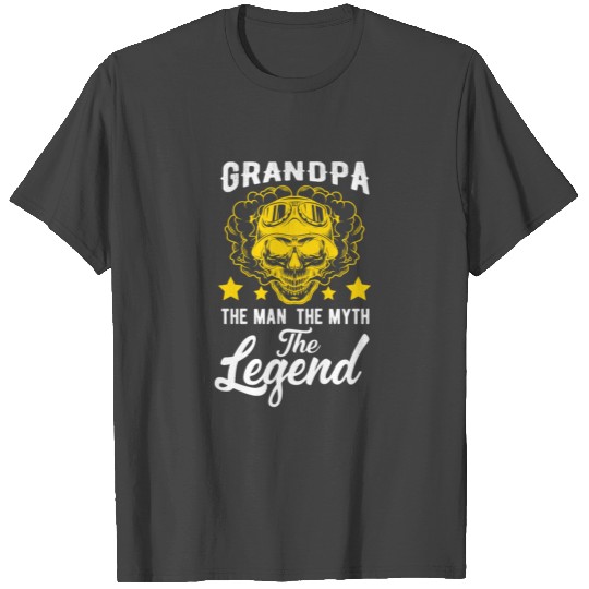 Grandpa Man The Myth The Legend T Shirts