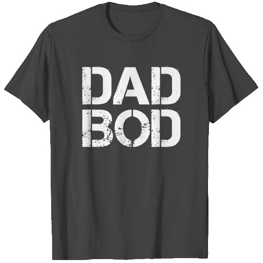 Dad Bod Rough Strong 90s White Stencil Text T T Shirts