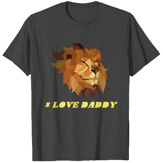 LOVE DADDY 1 T Shirts