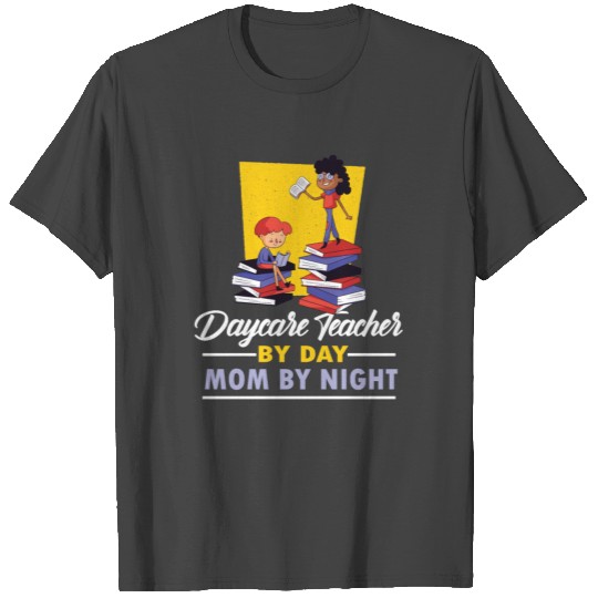 Daycare Teacher T Shirts