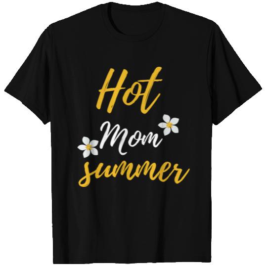 Hot Mom Summer T Shirts