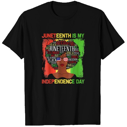 Juneteenth Is My Independence Day Black Women T Shirts