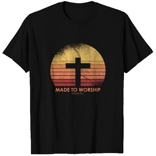 Made to Worship Psalm 95:1 T Shirts