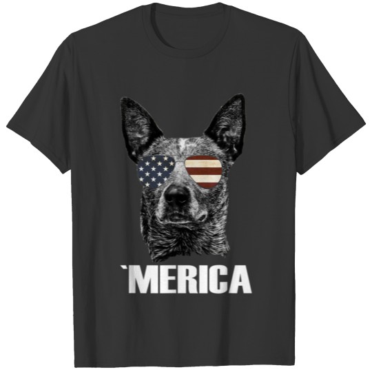 4th July Blue Heeler Dog Merica Patriotic US Shirt T-shirt