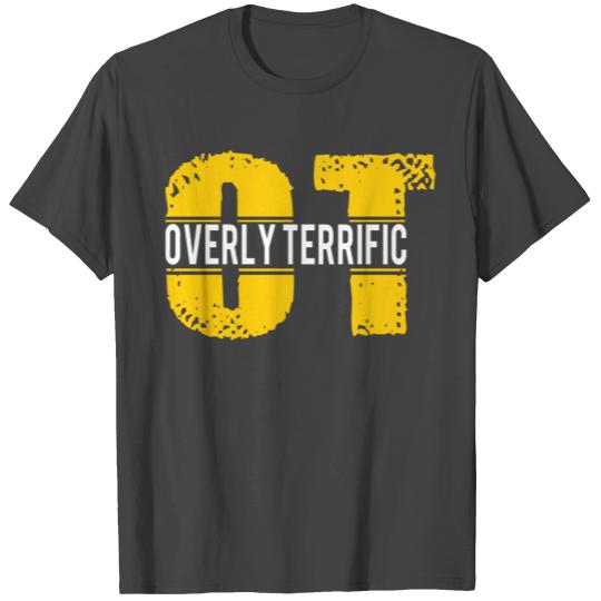 Occupational Therapy Overly Terrific OT T Shirts