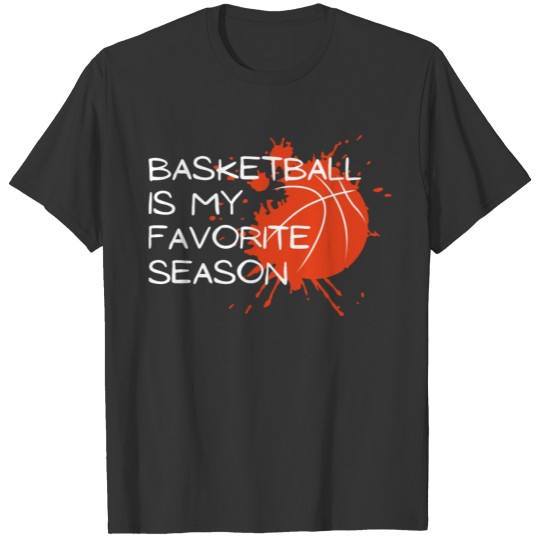 basketball is my favorite season T-shirt