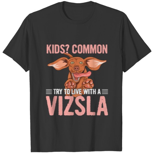 Dog Grooming Quote for a Magyar Vizsla Owner T Shirts