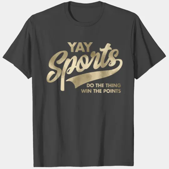 Yay Sports Do The Thing Win Points Swash T Shirts