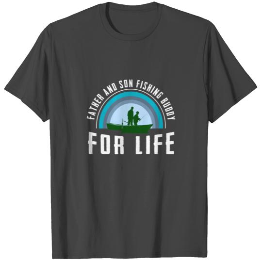 Father And Son Fishing Buddy For Life T Shirts