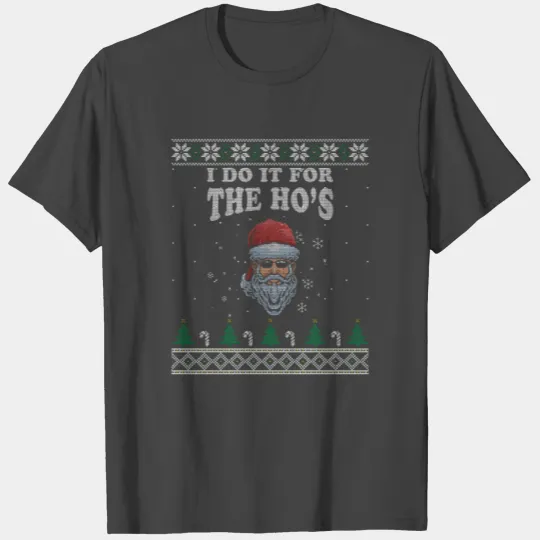 I Do It For The Hos Cool Christmas Santa Holiday M T Shirts