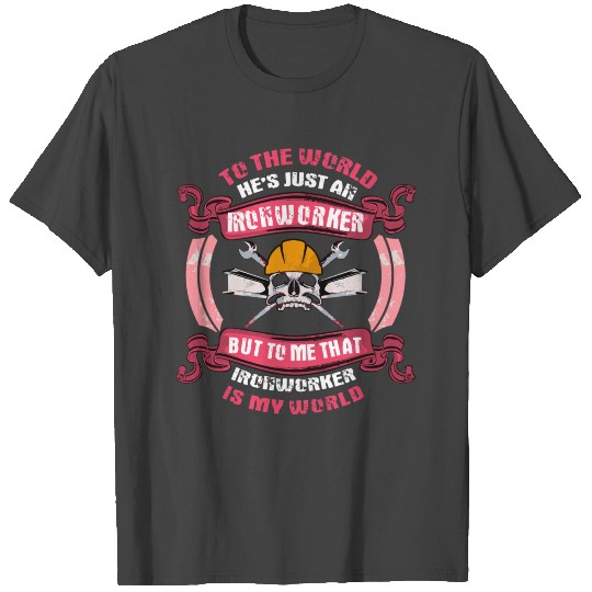 Ironworker T Shirts Gift Wife He'S My My Entire Worl