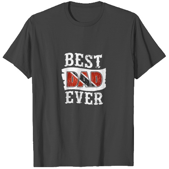 Mens Best Dad Ever Fathers Day T Shirts Trini Flag
