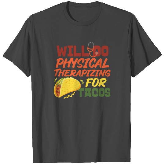 Physical Therapist Therapy T Shirts