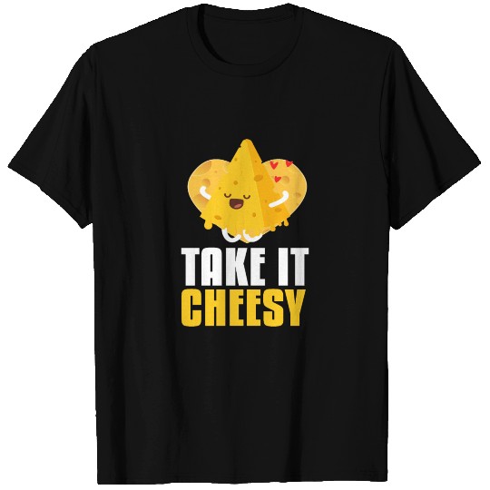 Take It Cheesy Cheese Milk Food Dairy T Shirts