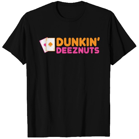 Dunkin Deez Nuts T Shirts
