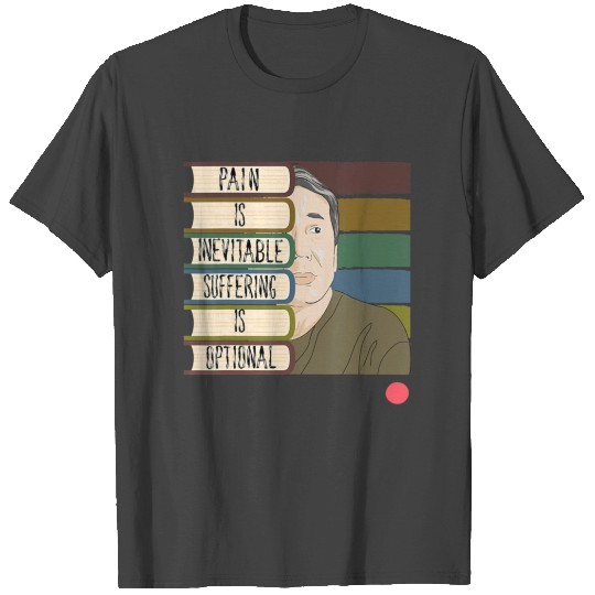 Motivational Quote About Life By Haruki Murakami T Shirts