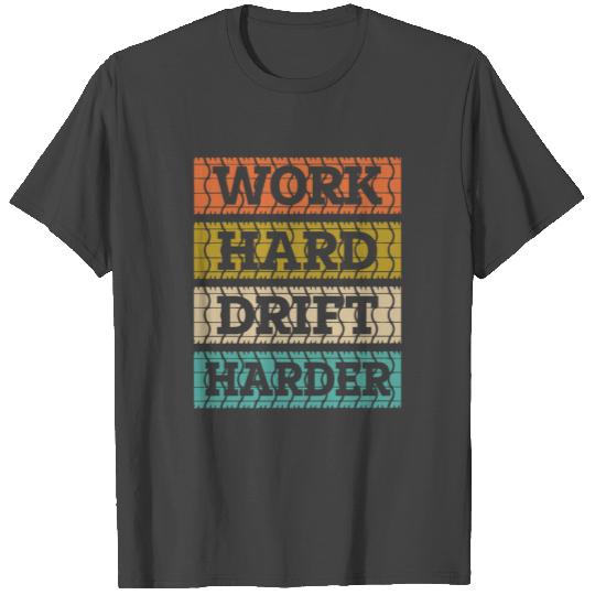 Funny Retro Japanese Car Drifting Work Hard Drift T Shirts