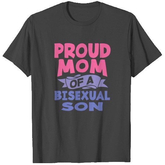 Bisexual Proud Mom Son LGBT Gift T Shirts