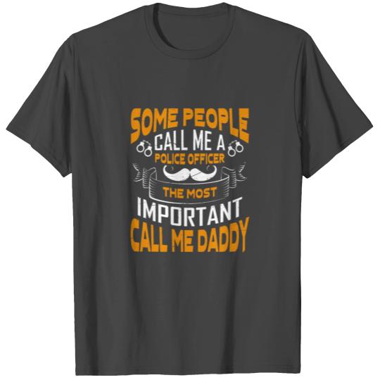 The most important call me daddy T Shirts