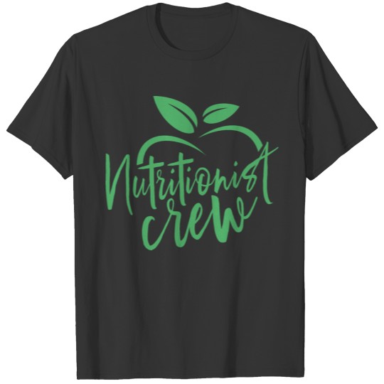 Nutritionist Team Diet Nutritional Nutrition T-shirt