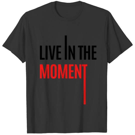 Live In The Moment Light T-shirt