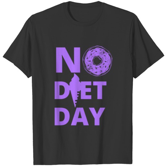 No Diet Day T-shirt