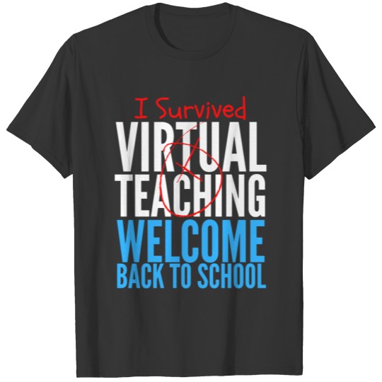 I Survived Virtual Teaching Welcome Back To School T-shirt