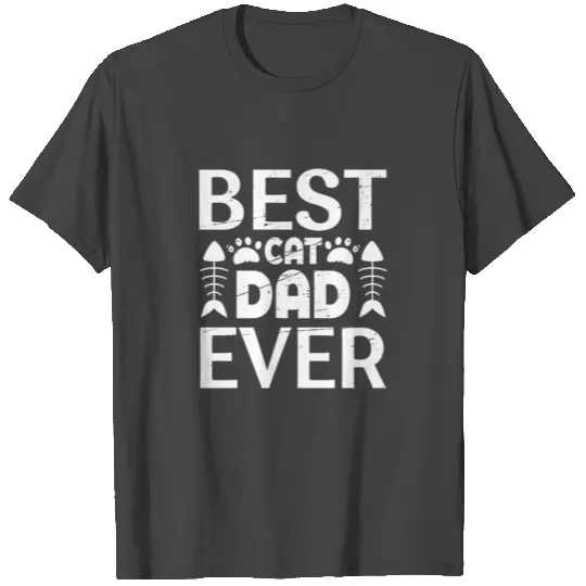 Best cat dad ever T Shirts
